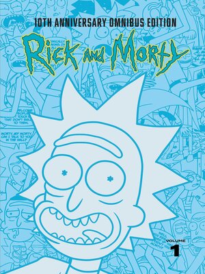 cover image of Rick and Morty 10th Anniversary Omnibus Volume 1